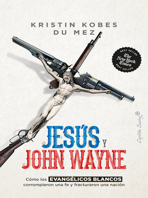 Title details for Jesús y John Wayne by Kristin Kobes Du Mez - Wait list